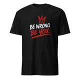 "Be Wrong Be You" Essential T-Shirt | FAIL Streetwear