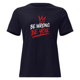 Women's T-shirt "Be Wrong Be You" | FAIL Streetwear